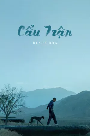 Cẩu Trận | Black Dog (2024)