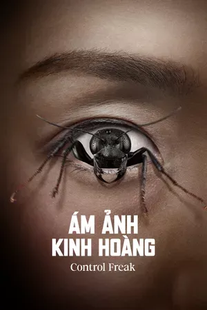 Ám Ảnh Kinh Hoàng | Control Freak (2025)