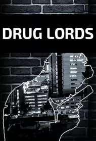 Những tên trùm ma túy | Drug Lords (2018) Những tên trùm ma túy | Drug Lords (2018)
