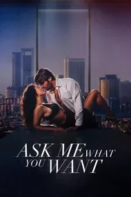 Ask Me What You Want | deme lo que quieras (2024) Ask Me What You Want | deme lo que quieras (2024)