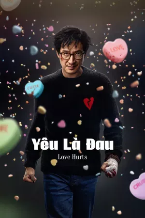 Yêu Là Đau | Love Hurts (2025)