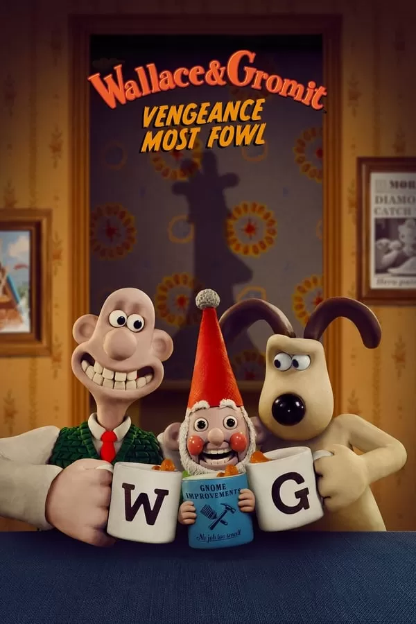 Wallace và Gromit: Lông vũ báo thù | Wallace & Gromit: Vengeance Most Fowl (2024)