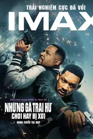 Những Gã Trai Hư: Chơi Hay Bị Xơi | Bad Boys: Ride or Die (2024)