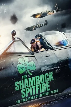 Máy Bay Ném Bom | The Shamrock Spitfire (2024)