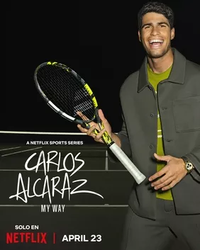 Carlos Alcaraz: Cách của tôi | Carlos Alcaraz: My Way (2025)