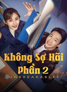 Không Sợ Hãi Phần 2 | Unbreakable Ⅱ (2025)