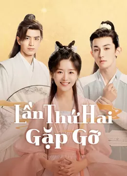 【Thuyết Minh】Lần Thứ Hai Gặp Gỡ | Her Fantastic Adventures (Vietnamese ver.) (2025)