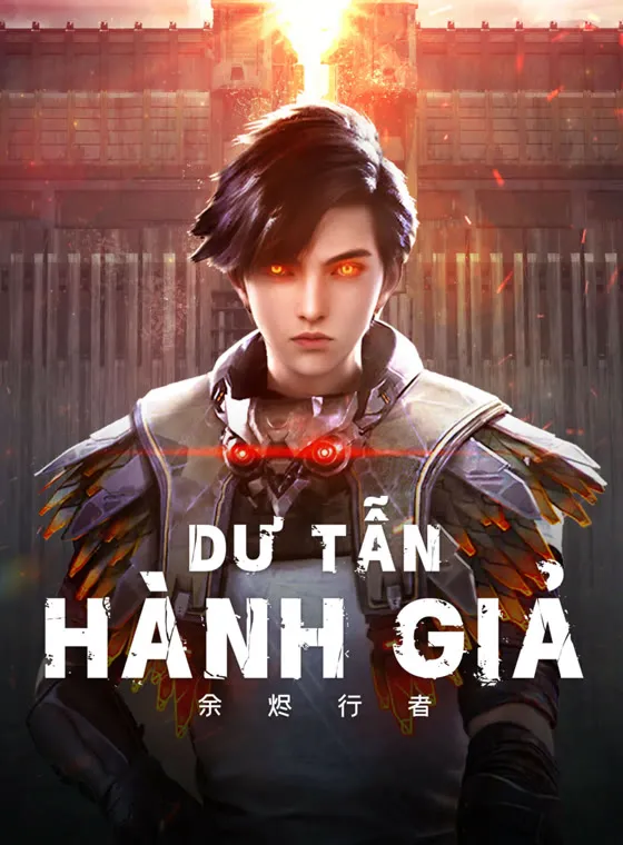 Dư Tẫn Hành Giả | Ember Walker (2025)