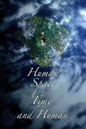 Con Người, Không Gian, Thời Gian Và Con Người | The Time Of Humans (2018)