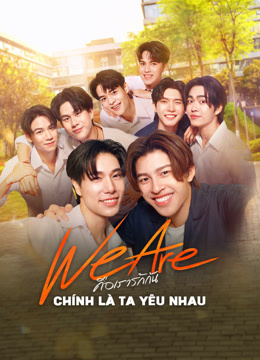 We Are Series: Chính Là Ta Yêu Nhau | We Are (2024)