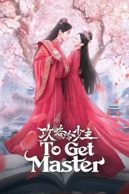 Cưa Cẩm Thiếu Chủ Lạnh Lùng | To Get Master (2025)