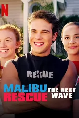 Đội Cứu Hộ Malibu 2: Đợt Sóng Mới | Malibu Rescue: The Next Wave (2020)