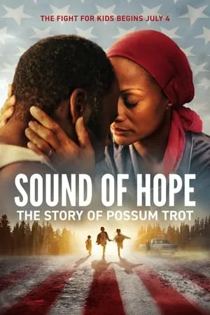 Âm Thanh Của Hy Vọng: Câu Chuyện Về Possum Trot | Sound of Hope: The Story of Possum Trot (2024)