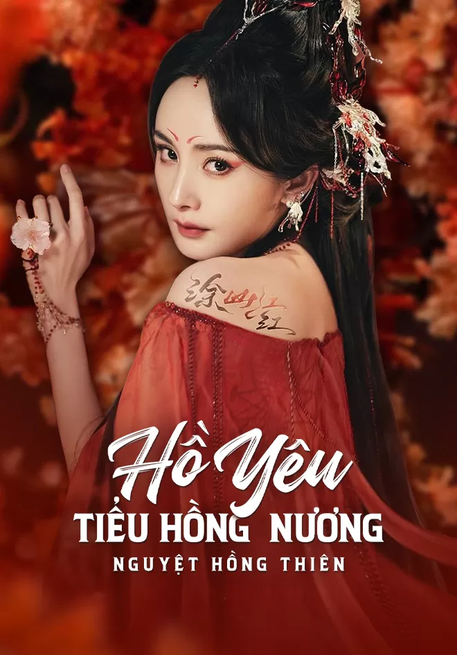 Hồ Yêu Tiểu Hồng Nương: Nguyệt Hồng Thiên | Fox Spirit Matchmaker: Red-Moon Pact (2024)