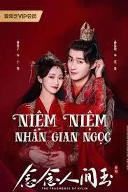 Niệm Niệm Nhân Gian Ngọc | The Fragments Of Kylin (2024)