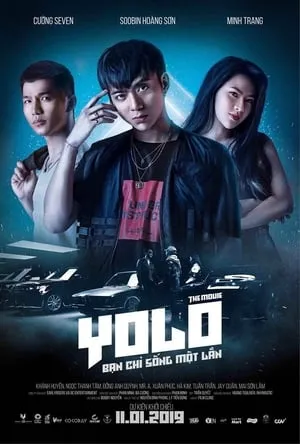 Yolo - Bạn Chỉ Sống Một Lần | YOLO the Movie (2019) Yolo - Bạn Chỉ Sống Một Lần | YOLO the Movie (2019)