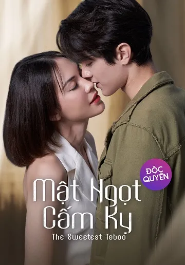 Mật Ngọt Cấm Kỵ | The Sweetest Taboo (2024)