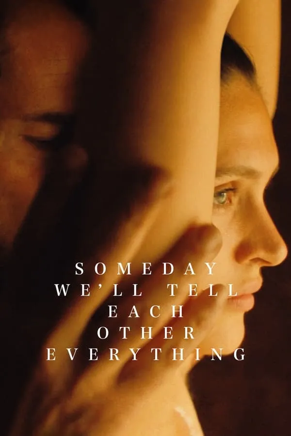 Một ngày nào đó chúng ta sẽ kể cho nhau nghe mọi chuyện | Someday We’ll Tell Each Other Everything (2023)