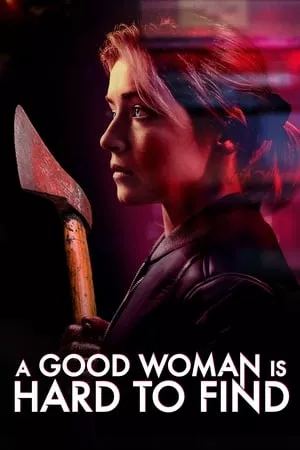 Quyết Tìm Sự Thật | A Good Woman Is Hard to Find (2019)