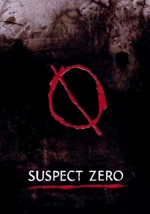 Nghi Phạm Số 0 | Suspect Zero (2004)