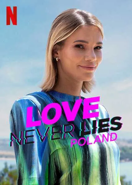 Tình yêu không lừa dối: Ba Lan (Phần 1) | Love Never Lies: Poland (Season 1) (2023)