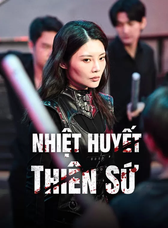 Nhiệt Huyết Thiên Sứ | Hot blooded angel (2024)