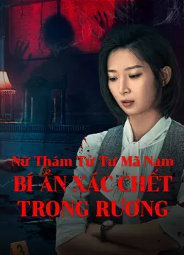 Nữ Thám Tử Tư Mã Nam: Vụ Án Bí Ẩn Xác Trong Rương | Once Upon a Time in China (2024)