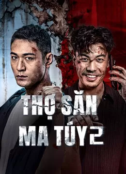 Thợ Săn Ma Túy 2 | Drug Hunter2 (2024)