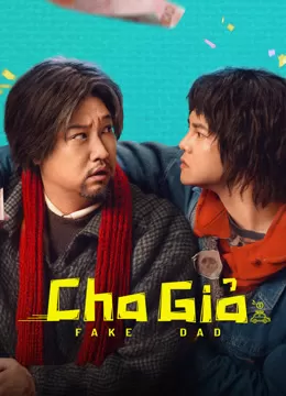 Cha Giả | Fake Dad (2025)