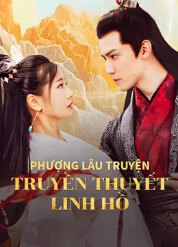 Phượng Lâu Truyện: Truyền Thuyết Linh Hồ